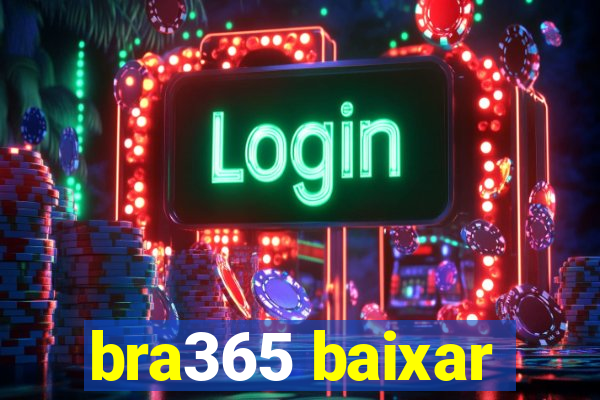 bra365 baixar